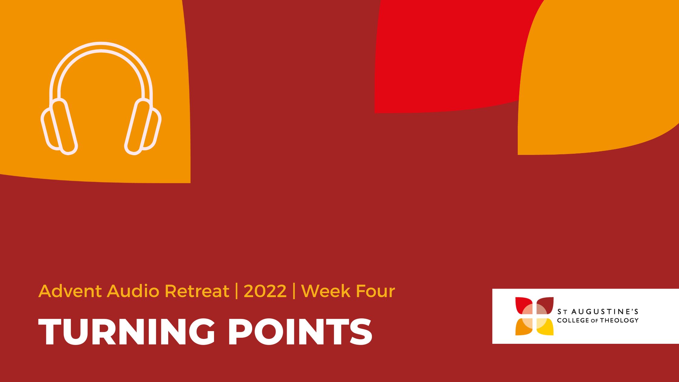 Week four of our Advent Audio Retreat – Turning Points