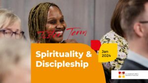 Spirituality & Discipleship Taster Term