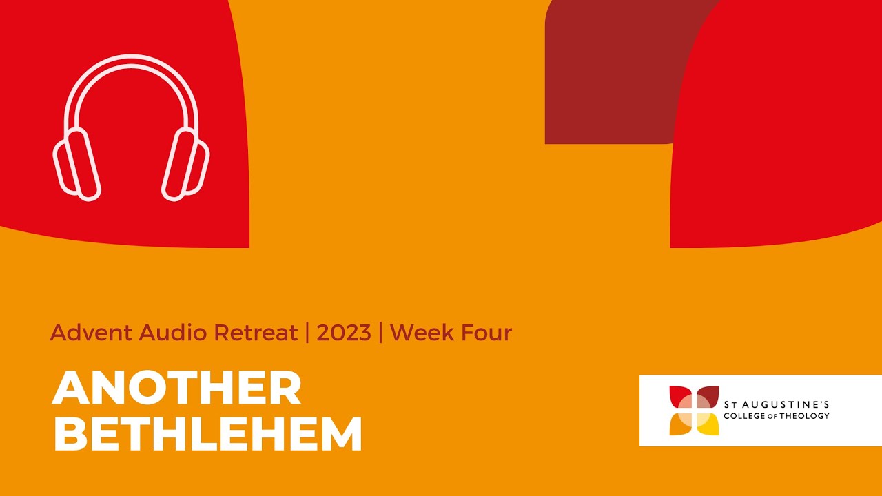 An orange thumbnail image with red and maroon embellishments and an outline of a set of headphones. Text reads: "Advent Audio Retreat, 2023, Week 4, Another Bethlehem".