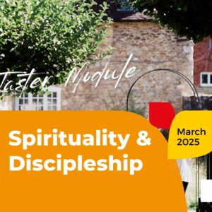 Spirituality & Discipleship taster term starts March 2025