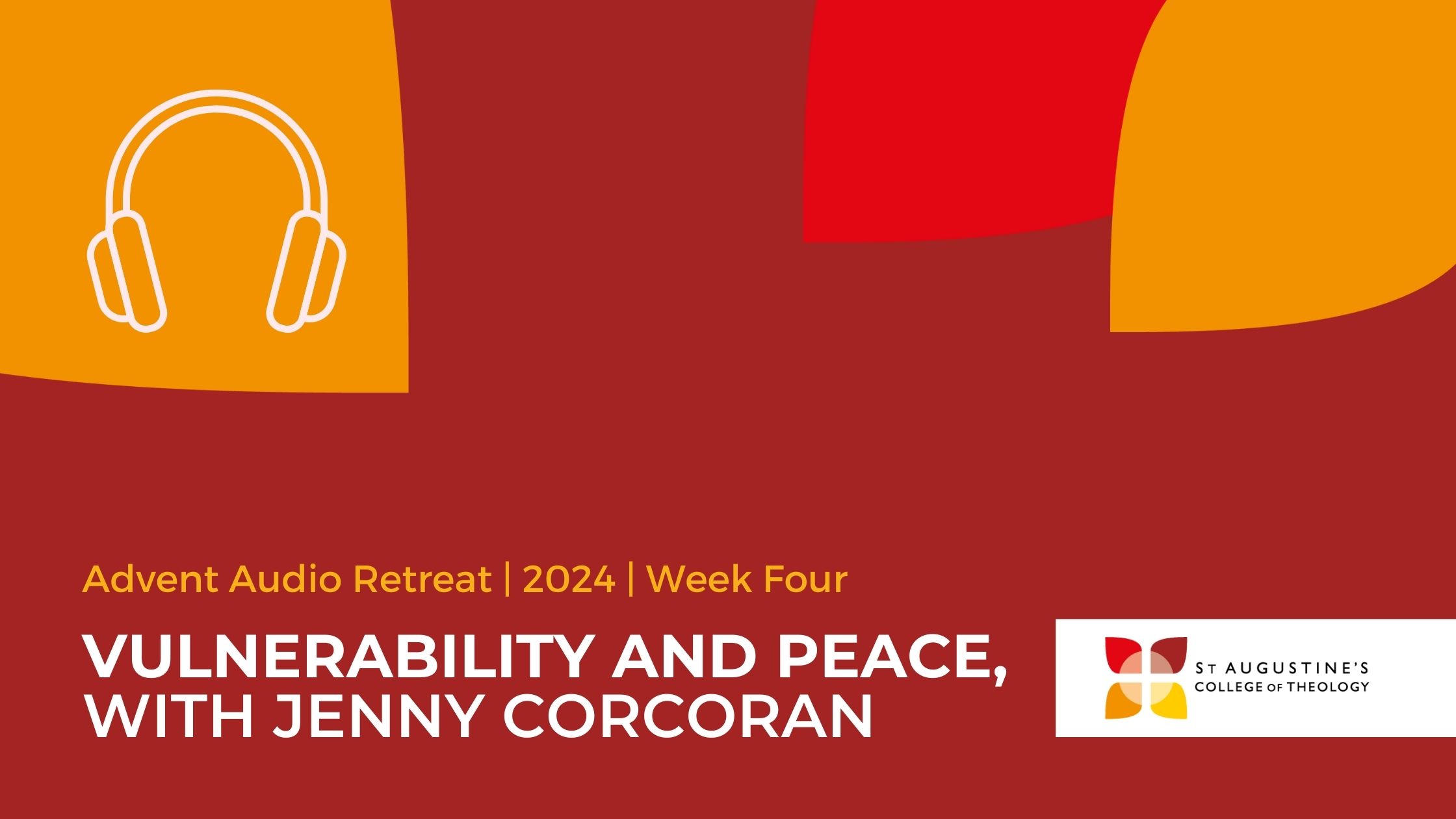 Week Four of the Advent Audio Retreat 2024 – “Vulnerability and Peace”